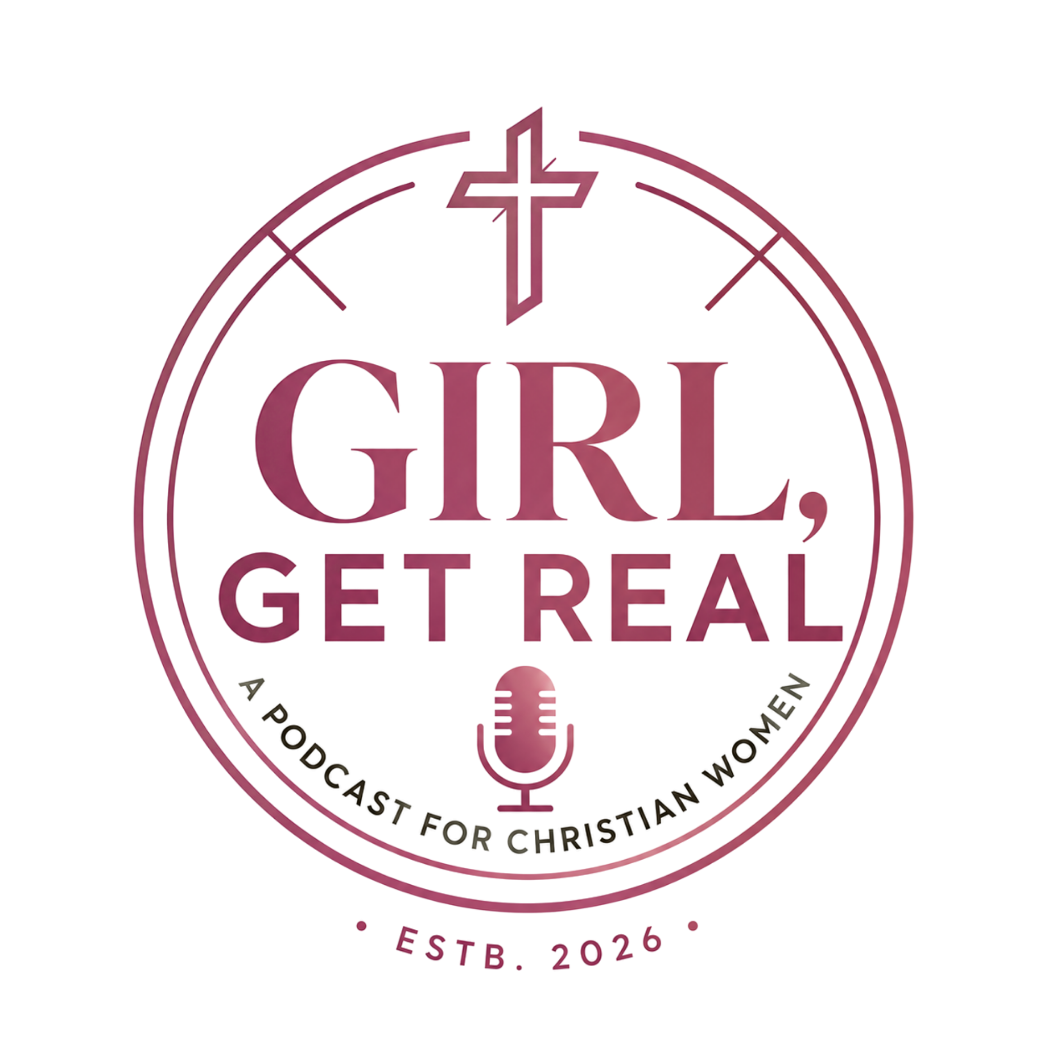 Girl Get Real Podcast