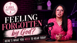 Feeling Forgotten by God? Here's What You Need to Hear Today